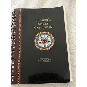 Luther's Small Catechism with Explanation - 2018 Spiral Bound Edition